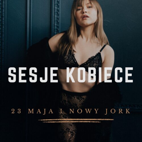 SENSUALNE SESJE KOBIECE -23-24 maja -Nowy Jork